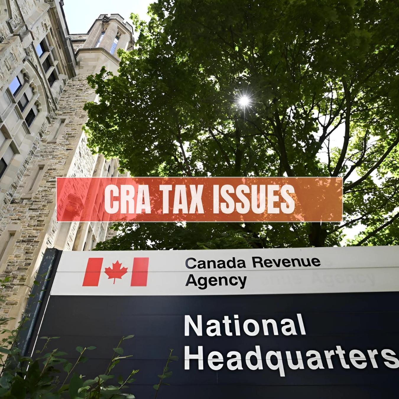 CRA Tax Problem Resolution